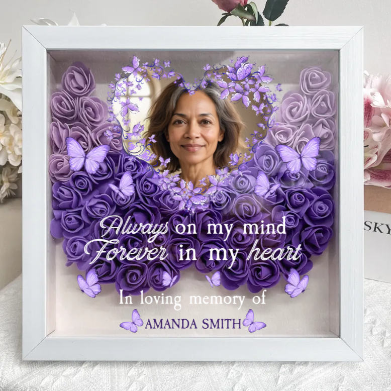 Always On My Mind Forever In My Heart - Custom Flower Frame Box - Memorial Mother Gift