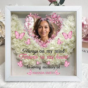 Always On My Mind Forever In My Heart - Custom Flower Frame Box - Memorial Mother Gift