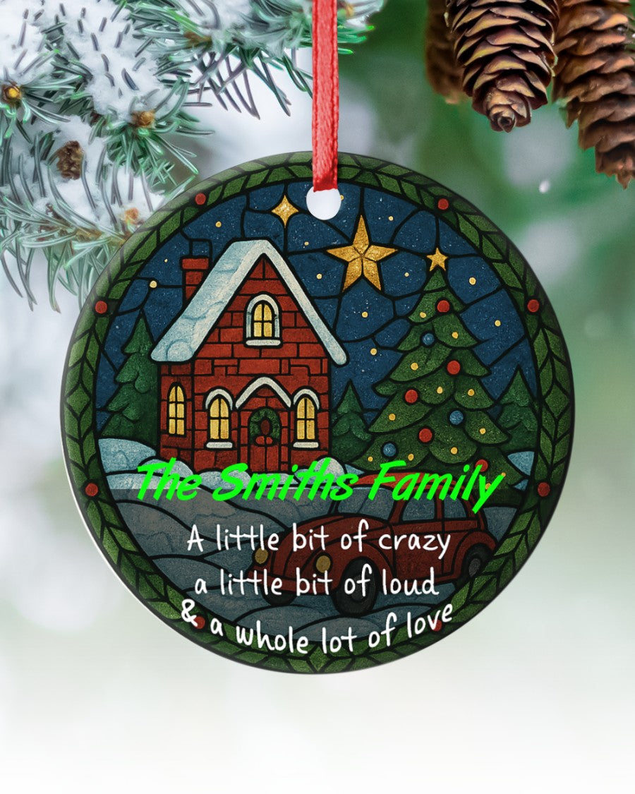 Family Christmas - This is Us. A little bit Crazy a little bit Loud and a whole lot of Love - Personalized Chrismas Ornament