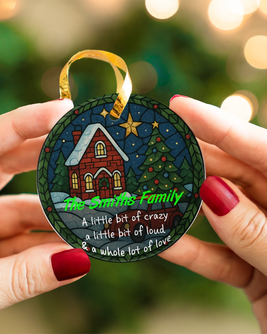 Family Christmas - This is Us. A little bit Crazy a little bit Loud and a whole lot of Love - Personalized Chrismas Ornament