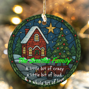 Family Christmas - This is Us. A little bit Crazy a little bit Loud and a whole lot of Love - Personalized Chrismas Ornament