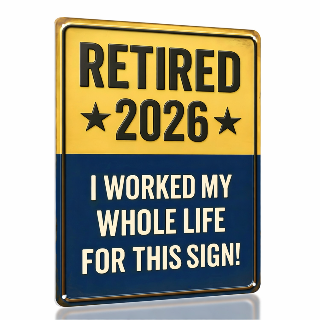 Retired 2025 Sign Embossed Retirement Gifts 2025, Funny Retirement Gift for Men or Women, Best Retirement Gifts for Men, Funny Retirement Wall D cor,Metal Sign Keepsake