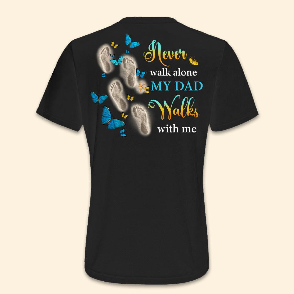 Never Walk Alone Personalized Back Design Apparel Memorial