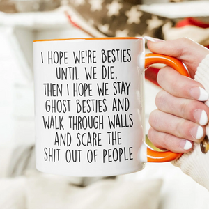 I Hope We're Friends Until We Die - Personalized Mug - Halloween Gift for Best Friends