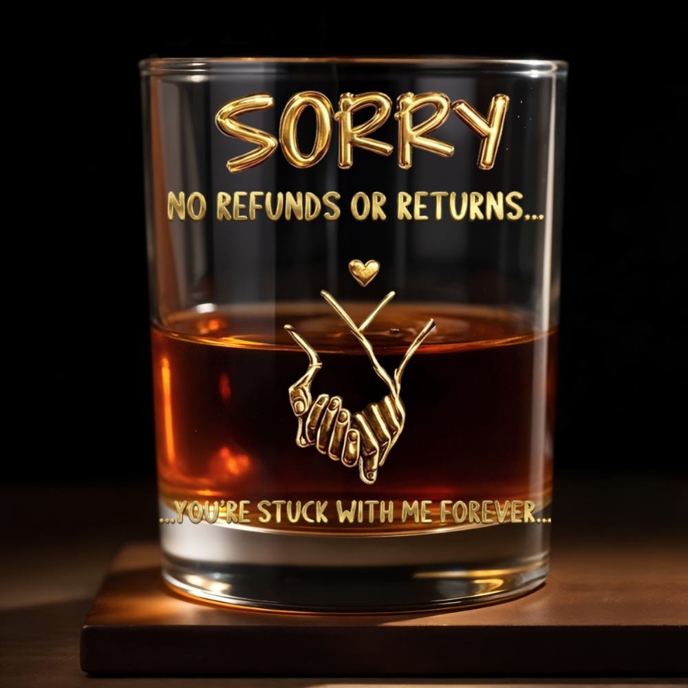 Sorry No Refunds Or Returns, Personalized Whiskey Glass, Gift For Spouse