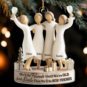 We'll Be Friends Until We're Old And Senile - Personalized 1-Layer Acrylic Ornament