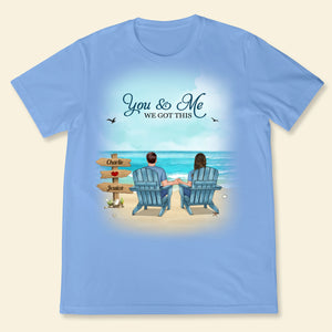 Personalized You And Me We Got This Perfectly T-shirt Romantic Gift For Couples Beach Custom Apparel Anniversary Gift for Couple