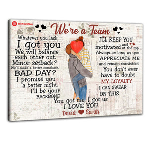 We're A Team, You Got Me, I Got Us - Personalized Poster & Canvas - Gift For Couple 100_770cfcb6-16a5-4297-b01e-578321a66a70.jpg?v=1644983334