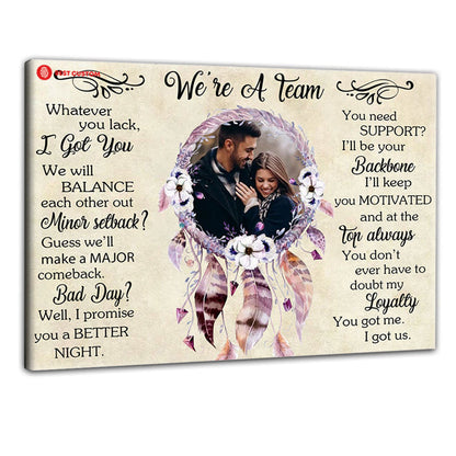 We Are A Team, Dreamcatcher - Personalized Photo Poster & Canvas - Gift For Couple 102_ced23e0f-38e5-4473-b2eb-9916965d6d15.jpg?v=1644983388