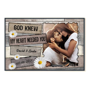 God Knew My Heart Needed You - Personalized Photo Poster & Canvas - Gift For Couple 113_5d4bb96a-45eb-412c-8857-eec8ad463f40.jpg?v=1644983321