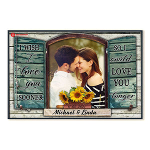 I Wish I Love You Sooner - Personalized Photo Poster & Canvas - Gift For Couple 115_efd95b6c-2195-465d-9ae8-417aa2de4ddc.jpg?v=1644983328