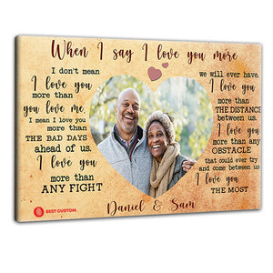 When I Say I Love You More - Personalized Photo Poster & Canvas - Gift For Couple 12_2.jpg?v=1644628543