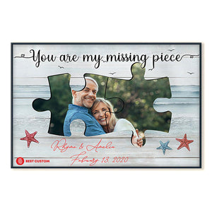 You Are My Missing Piece - Personalized Photo Poster & Canvas - Gift For Couple 15_1.jpg?v=1644629140