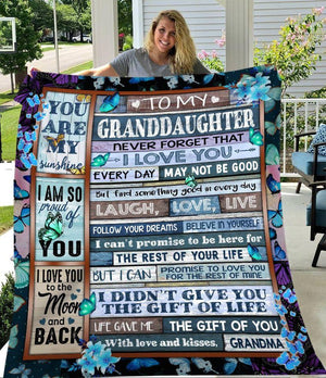 To My Granddaughter Never Forget That I Love You You Are My Sunshine From Grandma Fleece Blanket - Quilt Blanket 1608136053471.jpg