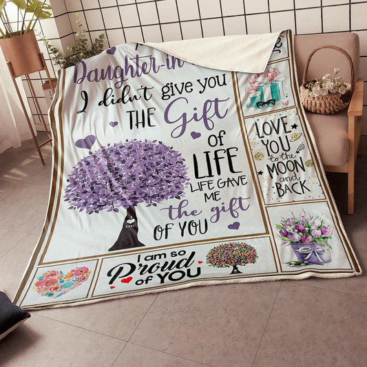 Gift For Daughter-in-law Blanket, To My Daughter In Law I Didn't Give You The Gift Of Life Life Gave Me The Gift Of You 1608136067739.jpg