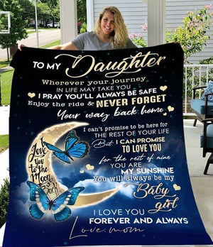 To My Daughter, I Love You Forever And Always, Fleece Blanket - Quilt Blanket, Gift For Daughter, For Daughter, From Mom To Daughter 1608535471983.jpg