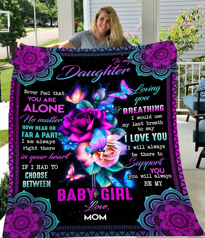 To My Daughter Never Feel That You Are Alone Fleece Blanket - Quilt Blanket,     Love From Mom 1608535493569.jpg