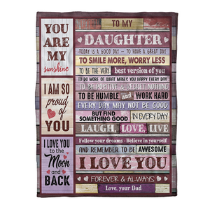 Gift For Daughter Blanket, To My Daughter You Are My Sunshine I Am So Proud Of You - Love From Dad 1641458663596.png