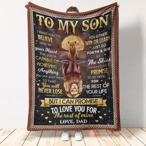 Gift For Son Blanket, Lion Moon To My Son I Want To Believe Deep In Your Heart - Love From Dad 1664175645774.jpg
