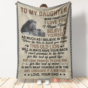 To My Daughter Never Forget That I Love You Fleece Blanket - Quilt Blanket Gift For Daughter Gift From Dad To Daughter Home Decor Bedding Couch Sofa Soft And Comfy Cozy 1666583495418.jpg