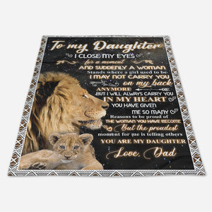 Gift For Daughter Blanket, To My Daughter Lion I Close My Eyes For A Moment - Love From Dad 1666593210807.jpg