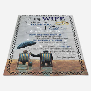 Gift For Wife Blanket, To My Wife Never Forget That I Love You Fleece Blanket Gift For Family 1670557671728.jpg