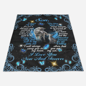 Gift For Son Blanket, From Mom Dad To My Son Wolf I Love You Now And Forever 1670577622442.jpg