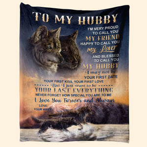 Best Valentine Gift For Husband, To My Hubby I Just Want To Be Your Last Everything Fleece Blanket Gift For Family, Birthday, Husband, Gift For Him Gift Home Decor Bedding Couch Sofa Soft and Comfy 1673604791073.jpg