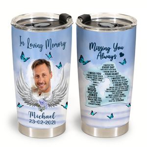 Missing You Always - Personalized Photo Tumbler - Memorial