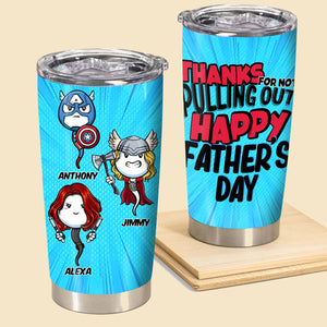 Multiverse Thanks For Not Pulling Out - Personalized Tumbler - Father's Day, Funny, Birthday Gift For Dad, Husband 1_a5391e6b-0c4f-4ea1-a547-234e5b1fa8ae.jpg?v=1683620064