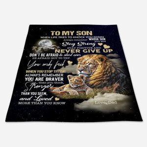 To My Son Blanket from Dad,Stay Strong Lion Blanket Cozy Premium Fleece Blanket,Weighted Blanket,Baby Blanket,Birthday Gift,Christmas Gift