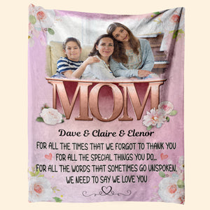 We Need To Say We Love You Mum - Personalized Blanket - Birthday Mother's Day Gift For Mom, Mum 1_f7f4b3dd-6387-4f82-92bf-0ba492a5c6b3.jpg?v=1677481918