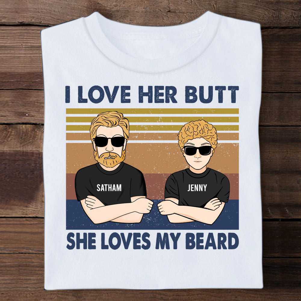I Love Her Butt - Personalized Apparel - Gift For Husband