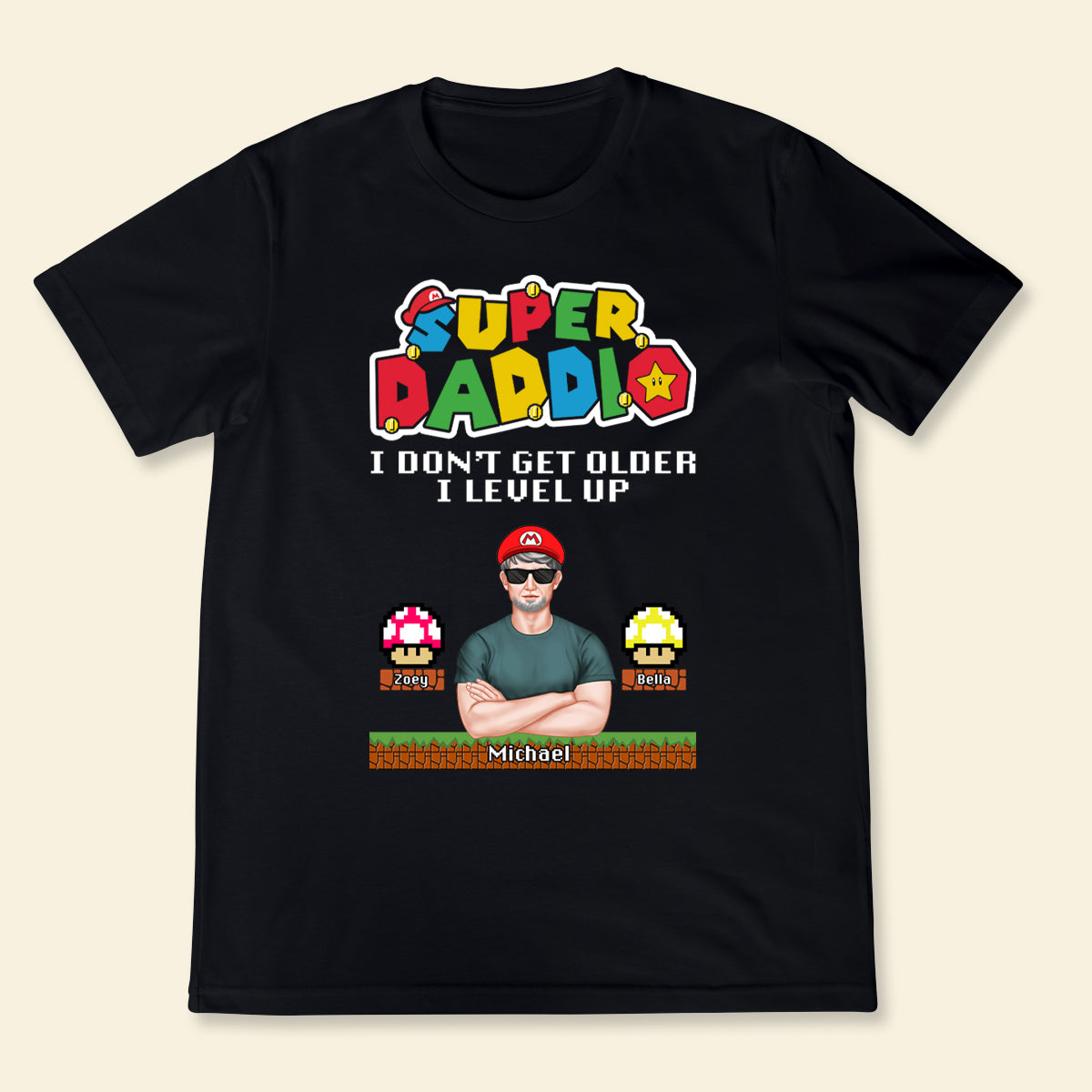 Super Daddio I Don't Get Older i Level Up - Personalized Apparel - Gift For Father, Daddy, Dad, Father's Day 1_e43230c4-34ac-4c38-a903-b43052b5449a.jpg?v=1685509007