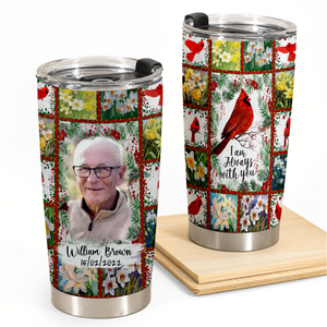 Memorial Gifts - Always With You Cardinal Bird - Personalized Tumbler