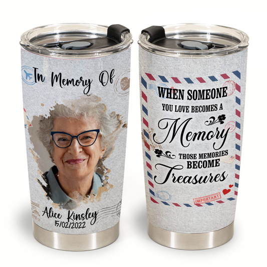 Personalized Gifts In Memory Of - Those Memories Become Treasures - Personalized Tumbler Gifts