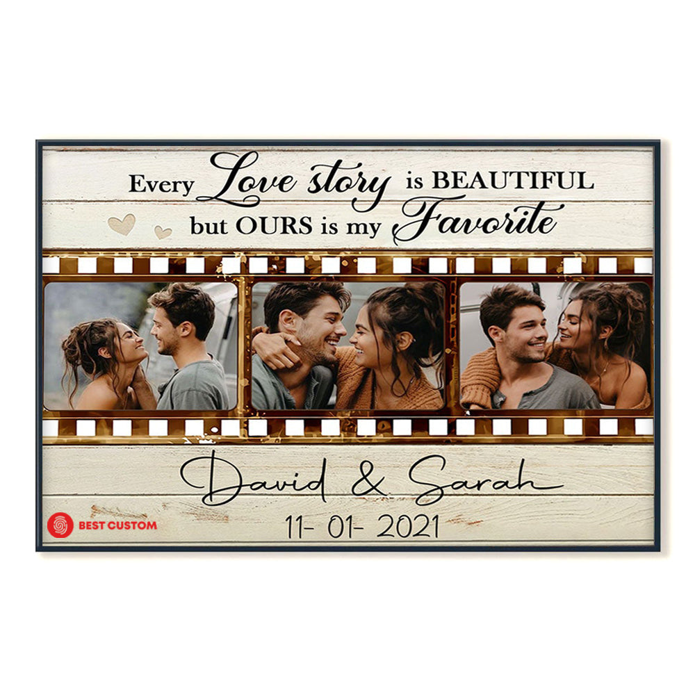 Every Love Story Is Beautiful But Ours Is My Favorite - Personalized Photo Poster & Canvas - Gift For Couple 29_2_3f0c6aec-4fa3-495a-a07c-934db05dacea.jpg?v=1644983291