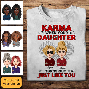 When Your Daughter Turns Out Just Like You - Personalized Apparel - Gift For Mother, Mom, Mother's Day