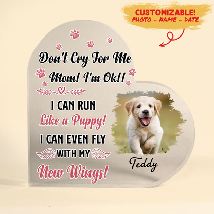 Memorial For Dog Acrylic Plaque - Don'T Cry For Me Mom - In Memory Dog Gifts