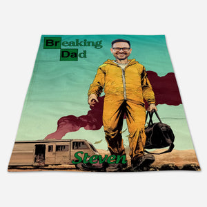 Breaking Dad - Personalized Blanket - Gift For Father 2_e26e1481-46f7-4bc5-b843-b01e7118983f.jpg?v=1682565786
