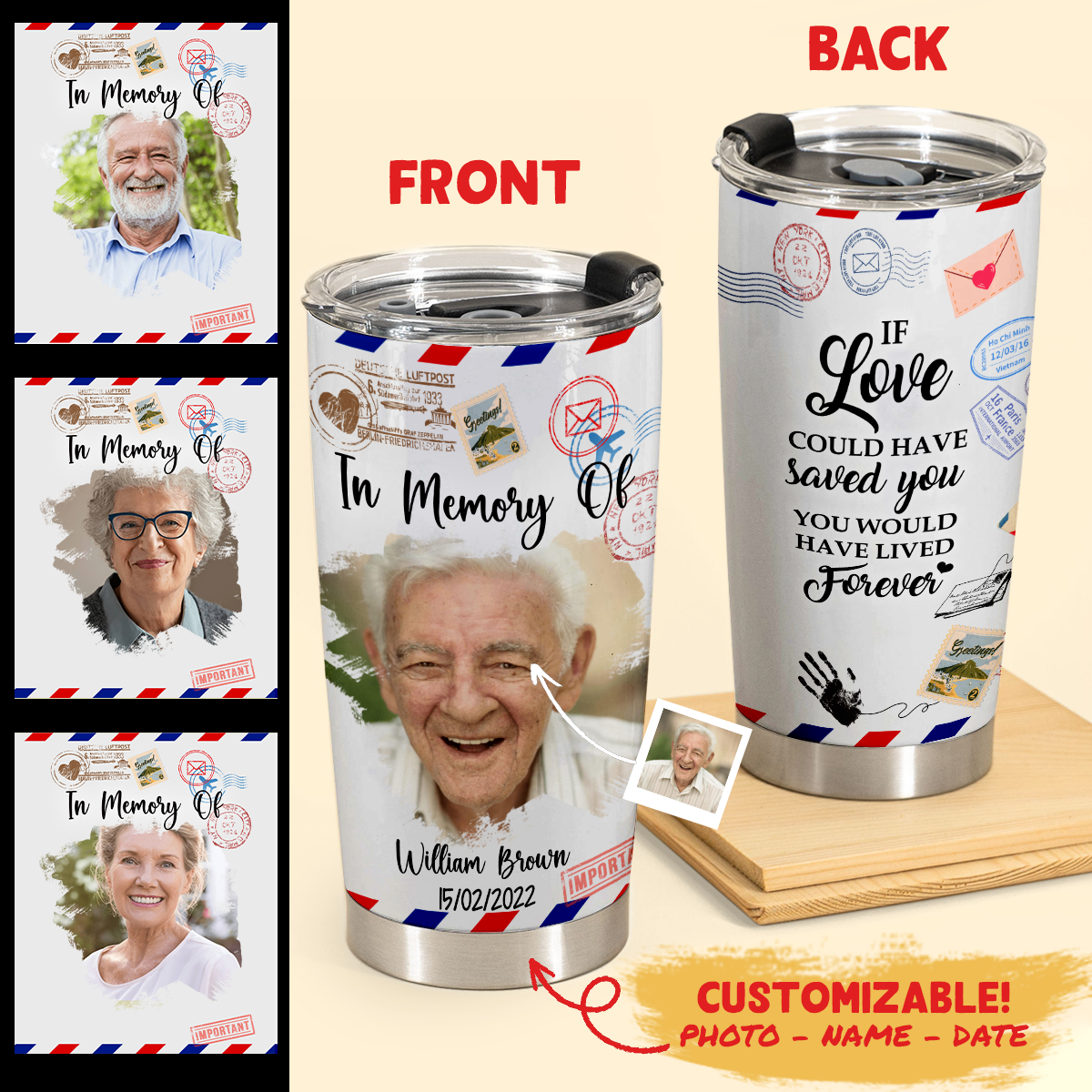 Customized Memorial Gifts - You Would Have Lived Forever - Personalized Tumbler Gifts