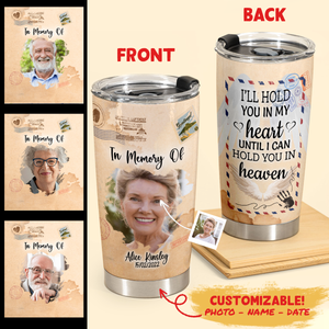 Gifts For Memories - I'll Hold You In My Heart - Stainless Steel Tumbler Personalized