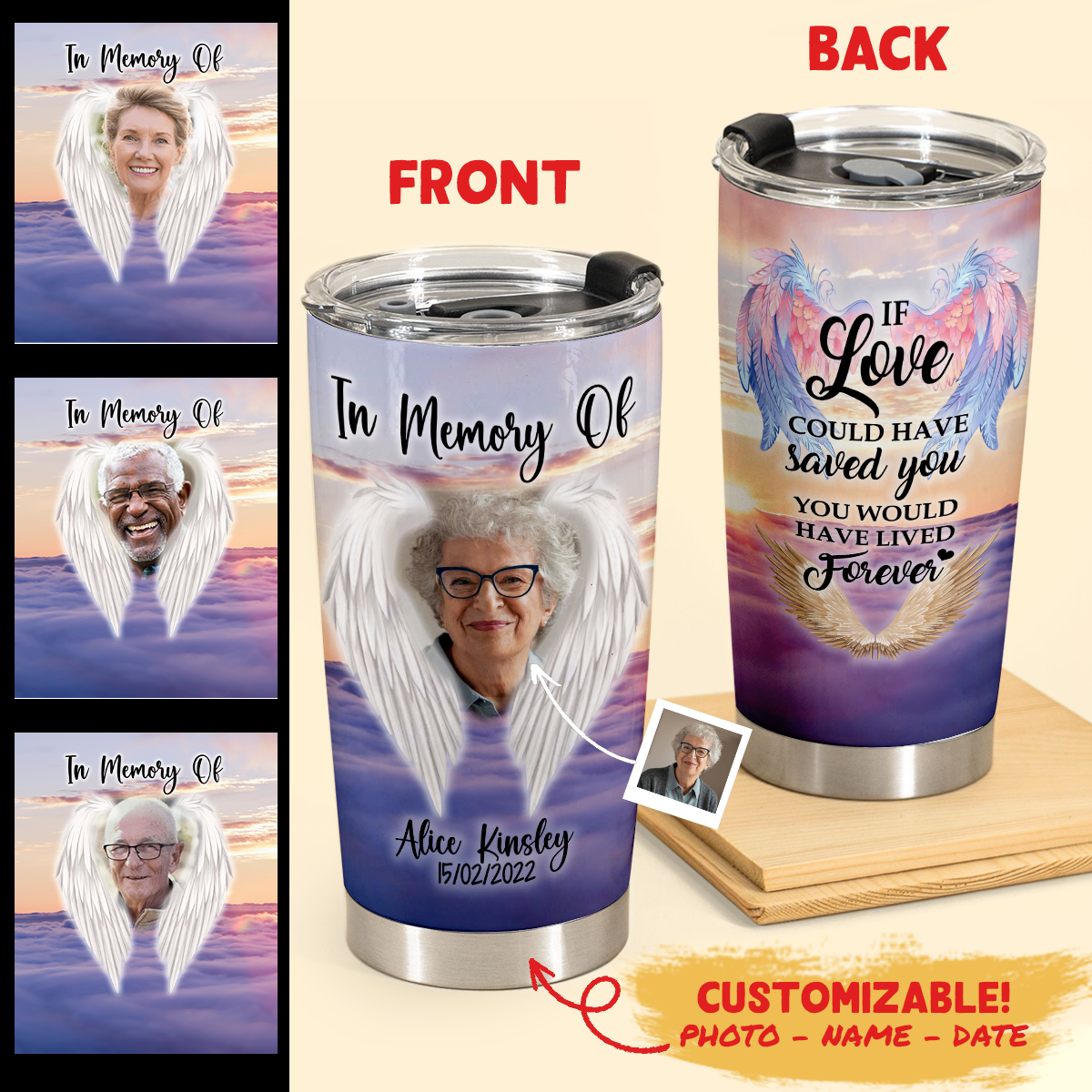 Memories Gift - If Love Could Have Saved You - Tumbler Cups Personalized