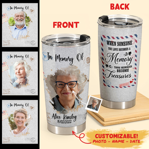 Personalized Gifts In Memory Of - Those Memories Become Treasures - Personalized Tumbler Gifts