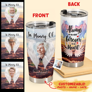 In Memory Of Gift - Forver In My Heart - Best Personalized Coffee Tumbler