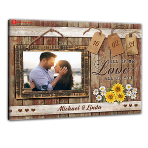 All Of Me Loves All Of You, Flowers - Personalized Photo Poster & Canvas - Gift For Couple 33_2_59239017-f6df-4518-9d42-746ce2bee3fe.jpg?v=1644983316