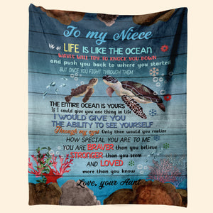 Gift For Niece Blanket, To My Niece Life Is Like The Ocean Sea Turtle - Love From Aunt