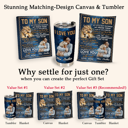 Gift For Son Blanket, To My Son Lion My Little Boy Yesterday My Friend To Day And My Son Forever - Love From Mom Live Preview