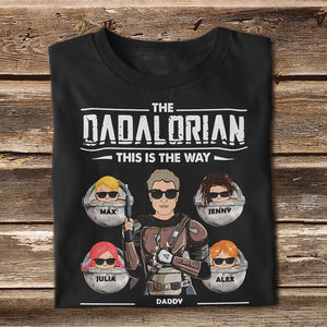 Dadalorian This Is The Way Have No Fear Custom Apparel Gift For Family 3.jpg?v=1644380874
