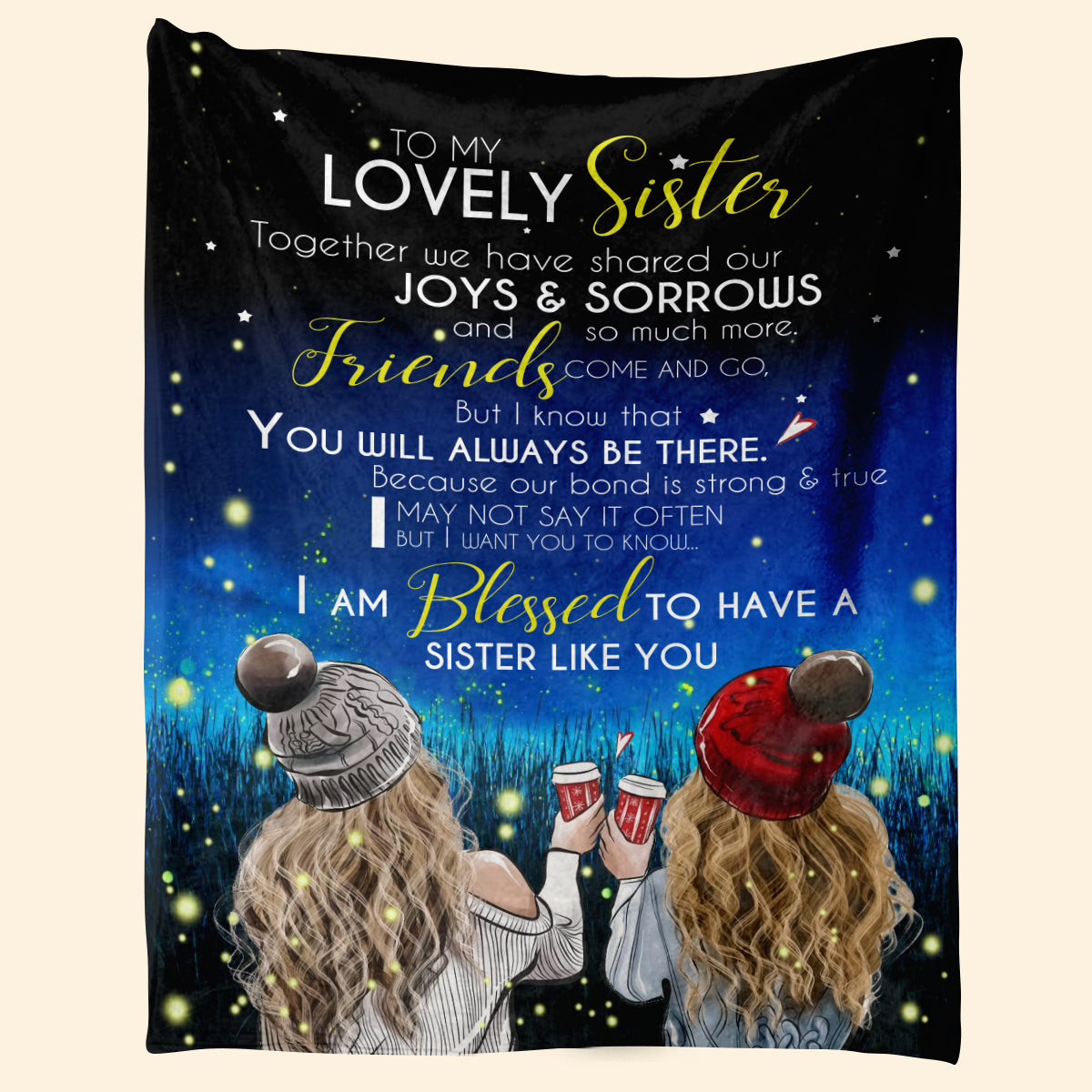 Gift For Sister Blanket, I Am Blessed To Have Sister Like You